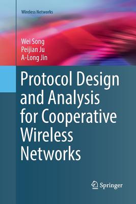 Protocol Design and Analysis for Cooperative Wireless Networks - Song, Wei, and Ju, Peijian, and Jin, A-Long