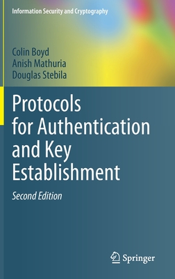 Protocols for Authentication and Key Establishment - Boyd, Colin, and Mathuria, Anish, and Stebila, Douglas