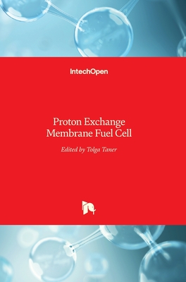 Proton Exchange Membrane Fuel Cell - Taner, Tolga (Editor)