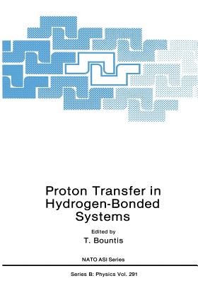 Proton Transfer in Hydrogen-Bonded Systems - Bountis, T (Editor)