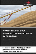 Prototype for Bulk Material Transportation by Dragging