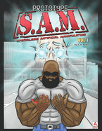 Prototype S.A.M. - Specialized Artificial Manipulation: Volume 1