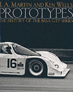 Prototypes: The History of the Imsa Gtp Series