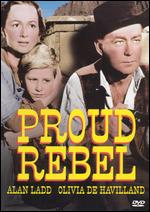 Proud Rebel - Michael Curtiz