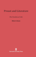 Proust and Literature: The Novelist as Critic - Strauss, Walter A