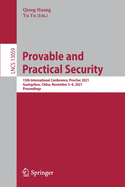 Provable and Practical Security: 15th International Conference, ProvSec 2021, Guangzhou, China, November 5-8, 2021, Proceedings