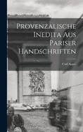 Provenzalische Inedita aus Pariser Handschriften