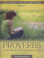 Proverbs: Ancient Wisdom for a Postmodern World - Edwards, Sue