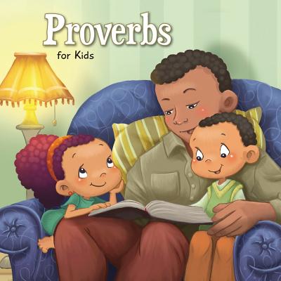 Proverbs for Kids: Biblical Wisdom for Children - De Bezenac, Salem