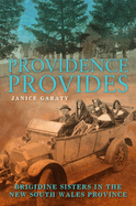 Providence Provides: The Brigidine Sisters in the NSW Province