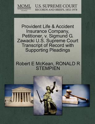 Provident Life & Accident Insurance Company, Petitioner, V. Sigmund G. Zawacki U.S. Supreme Court Transcript of Record with Supporting Pleadings - McKean, Robert E, and Stempien, Ronald R