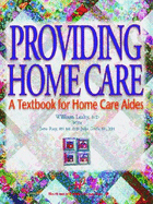 Providing Home Care: A Textbook for Home Care Aides
