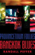 Provincetown Follies, Bangkok Blues