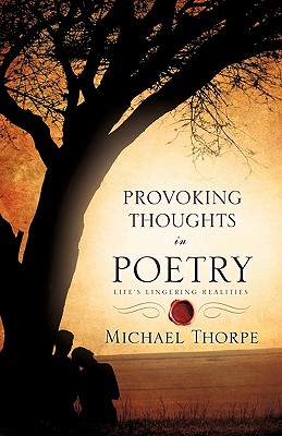 Provoking Thoughts in Poetry - Thorpe, Michael