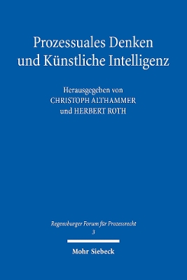 Prozessuales Denken und K?nstliche Intelligenz - Althammer, Christoph (Editor), and Roth, Herbert (Editor)