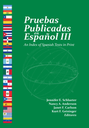 Pruebas Publicadas En Espaol III: An Index of Spanish Tests in Print