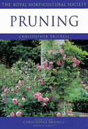 Pruning - Brickell, Christopher, and Royal Horticultural Society