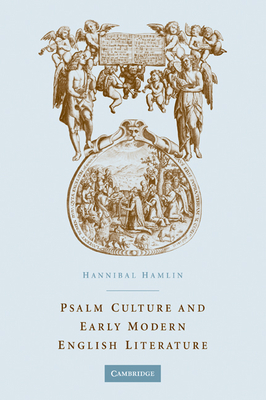 Psalm Culture and Early Modern English Literature - Hamlin, Hannibal