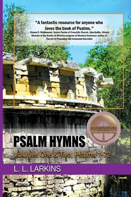 Psalm Hymns: Volumes One & Two, Psalms 1-72 - Larkins, L L