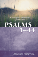 Psalms 1-44: A Theological Commentary for Preachers