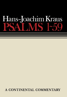 Psalms 1 - 59: Continental Commentaries - Kraus, Hans-Joachim, and Oswald, Hilton C