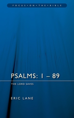 Psalms 1-89: The Lord Saves - Lane, Eric