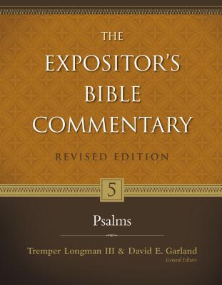 Psalms: 5 - Longman III, Tremper (Editor), and Garland, David E (Editor), and Vangemeren, Willem A (Contributions by)
