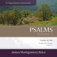 Psalms: An Expositional Commentary, Vol. 2: Psalms 42-106