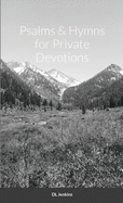 Psalms and Hymns for Private Devotions