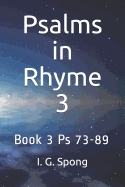 Psalms in Rhyme Book 3: Psalms 73-89