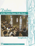 Psalms of the Notre Dame Folk Choir Songbook - Warner, Steven C (Composer), and Kirner, Karen Schneider (Composer)