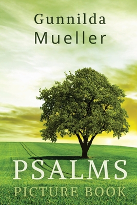 Psalms Picture Book: 60 Psalms for the Elderly with Alzheimer's and Dementia Patients. Premium Pictures on 70lb Paper (62 Pages). - Mueller, Gunnilda