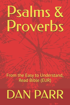 Psalms & Proverbs: From the Easy to Understand, Read Bible (EUR) - Christ, Jesus, and God, Yahweh, and Spirit, Holy