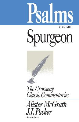 Psalms vol 1 - Spurgeon, Charles H, and McGrath, Alister, DPhil, DD (Editor), and Packer, J I (Editor)