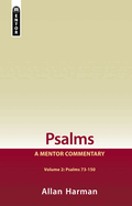 Psalms Volume 2 (Psalms 73-150): A Mentor Commentary