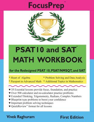 PSAT 10 and SAT MATH WORKBOOK: for the Redesigned PSAT 10, PSAT/NMSQT, and SAT - Raghuram, Vivek