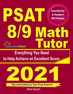 PSAT 8/9 Math Tutor: Everything You Need to Help Achieve an Excellent Score