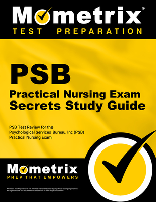 Psb Practical Nursing Exam Secrets Study Guide: NYSTCE Exam Practice Questions & Review for the New York State Teacher Certification Examinations - Mometrix New York Teacher Certification Test Team (Editor)
