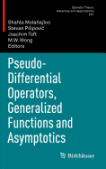 Pseudo-Differential Operators, Generalized Functions and Asymptotics