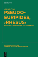 Pseudo-Euripides, Rhesus: Edited with Introduction and Commentary