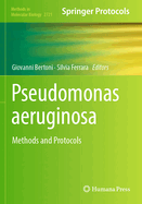 Pseudomonas aeruginosa: Methods and Protocols