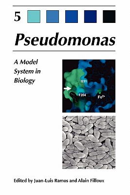 Pseudomonas: Volume 5: A Model System in Biology - Ramos, Juan-Luis (Editor), and Filloux, Alain (Editor)