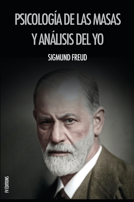 Psicologa de las masas y anlisis del yo - Freud, Sigmund