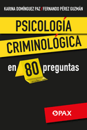 Psicolog?a Criminol?gica En 80 Preguntas