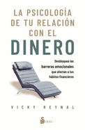 Psicolog?a de Tu Relaci?n Con El Dinero, La