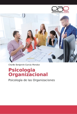 Psicologia Organizacional - Garcia Mendez, Charlie Benjamin