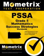 Pssa Grade 5 Mathematics Success Strategies Workbook: Comprehensive Skill Building Practice for the Pennsylvania System of School Assessment