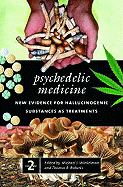 Psychedelic Medicine: New Evidence for Hallucinogenic Substances as Treatments, Volume 2