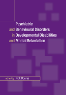 Psychiatric and Behavioural Disorders in Developmental Disabilities and Mental Retardation - Bouras, Nick, MD, PhD (Editor)