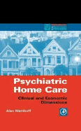 Psychiatric Home Care: Clinical and Economic Dimensions